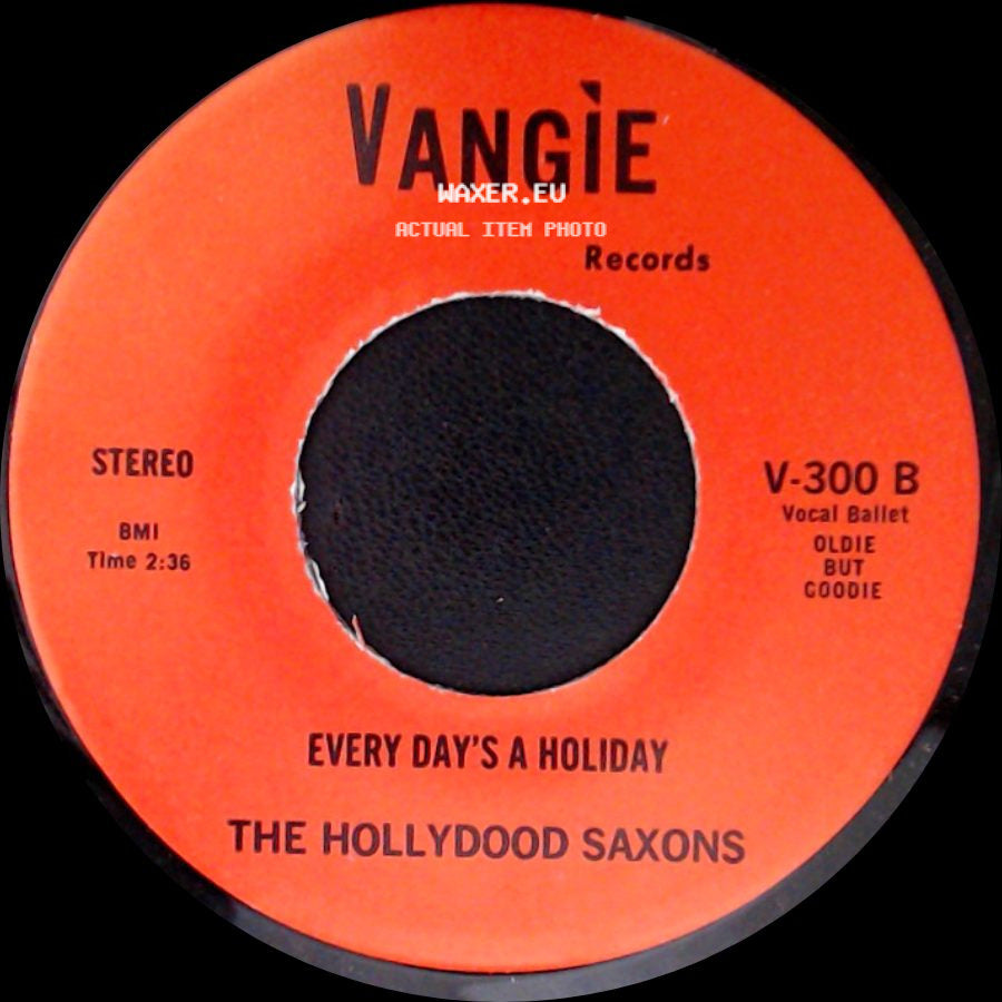 The Hollydood Saxons / War - Every Day's A Holiday / Don't Let No One Get You Down side A