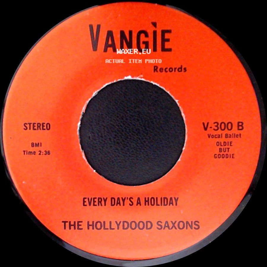 The Hollydood Saxons / War - Every Day's A Holiday / Don't Let No One Get You Down side A