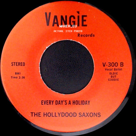 The Hollydood Saxons / War - Every Day's A Holiday / Don't Let No One Get You Down side A