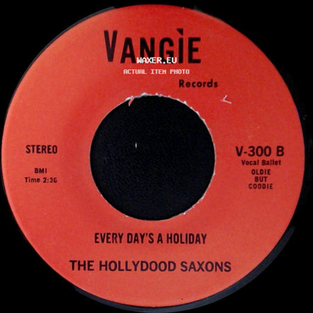 The Hollydood Saxons / War - Every Day's A Holiday / Don't Let No One Get You Down side A