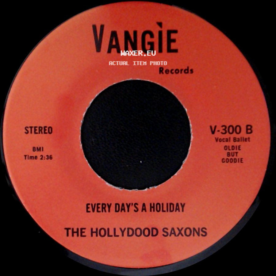 The Hollydood Saxons / War - Every Day's A Holiday / Don't Let No One Get You Down side A