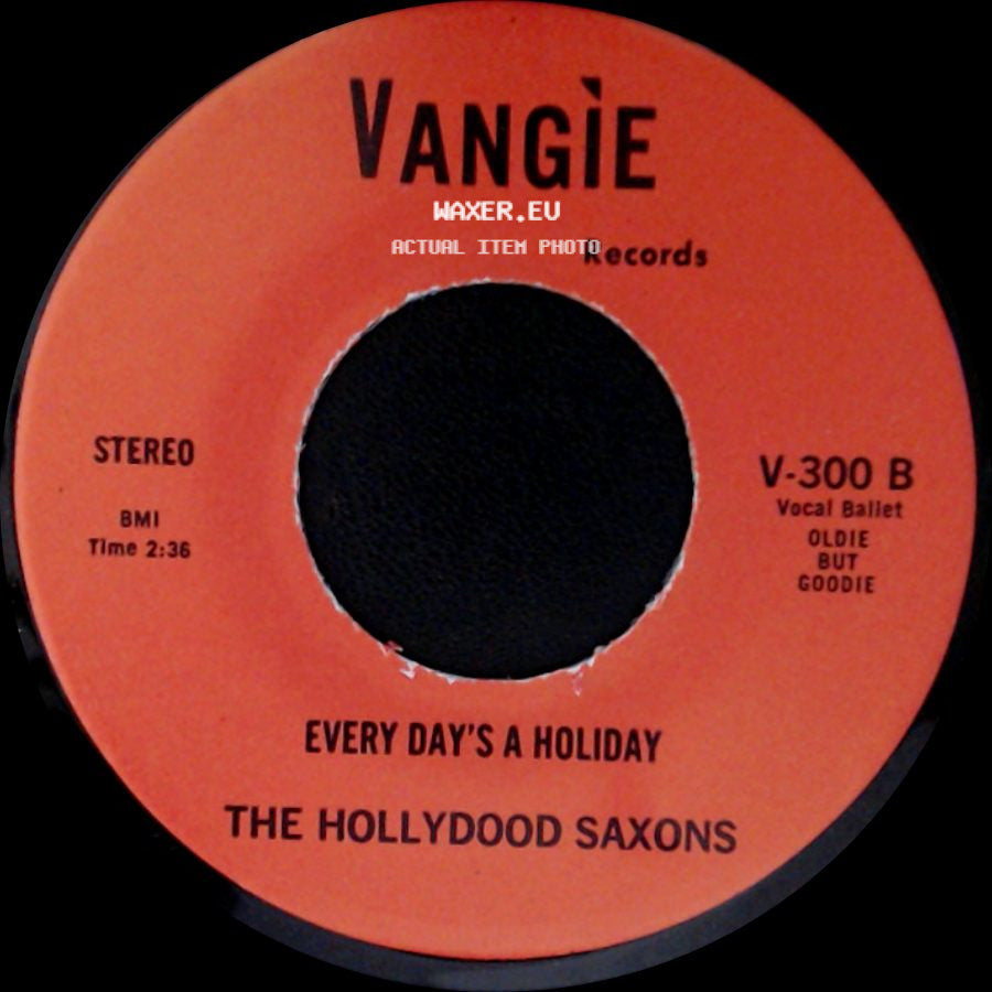 The Hollydood Saxons / War - Every Day's A Holiday / Don't Let No One Get You Down side A