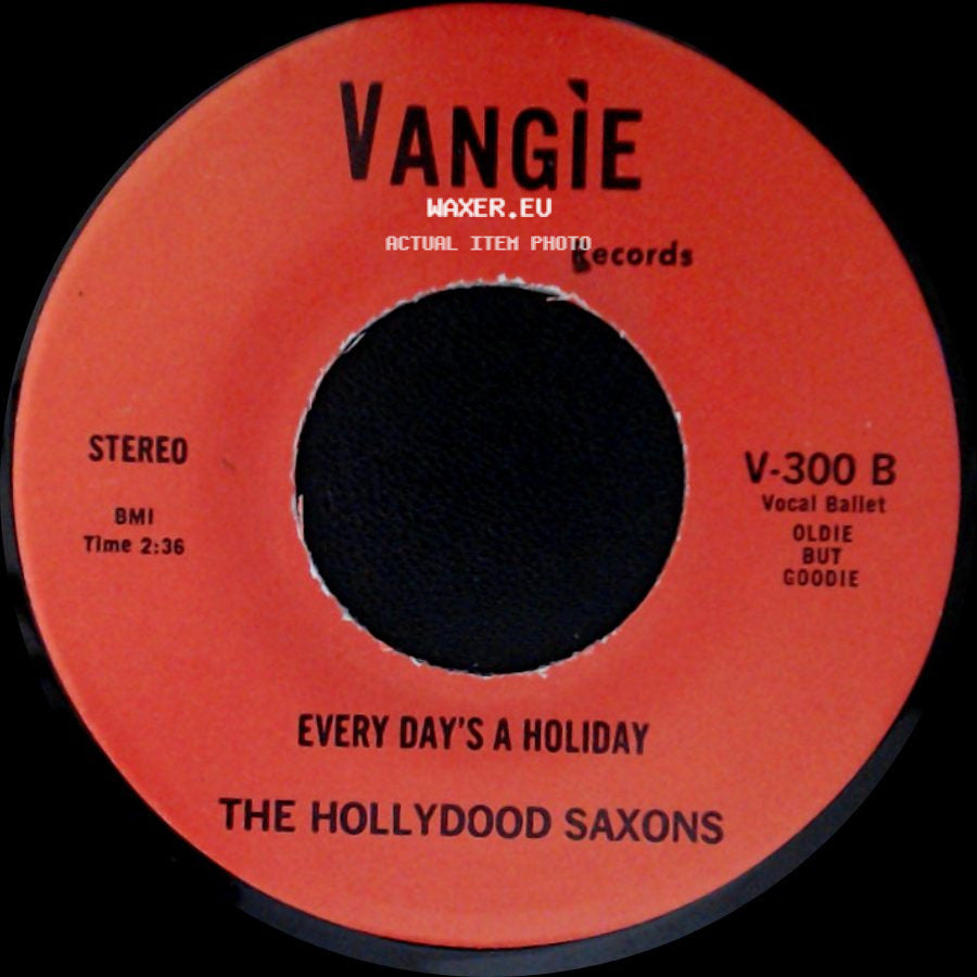 The Hollydood Saxons / War - Every Day's A Holiday / Don't Let No One Get You Down side A