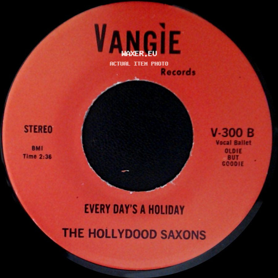 The Hollydood Saxons / War - Every Day's A Holiday / Don't Let No One Get You Down side A