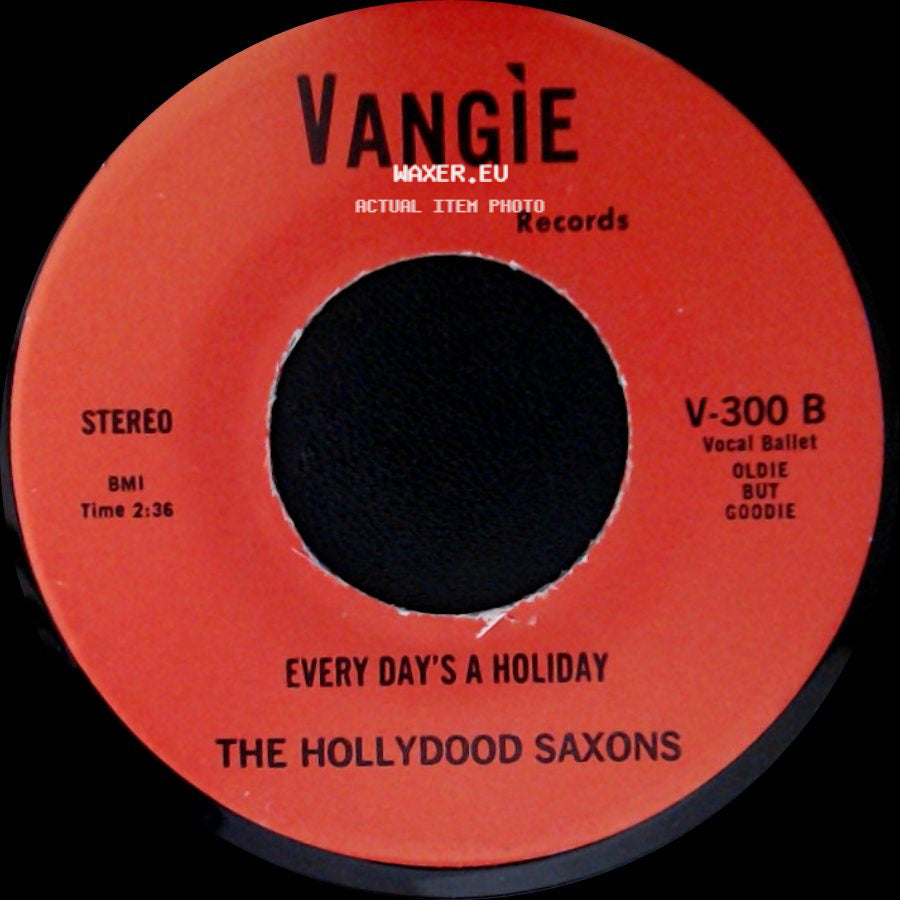 The Hollydood Saxons / War - Every Day's A Holiday / Don't Let No One Get You Down side A