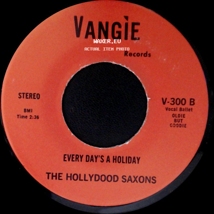 The Hollydood Saxons / War - Every Day's A Holiday / Don't Let No One Get You Down side A