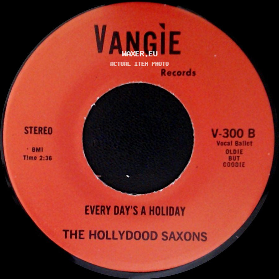 The Hollydood Saxons / War - Every Day's A Holiday / Don't Let No One Get You Down side A
