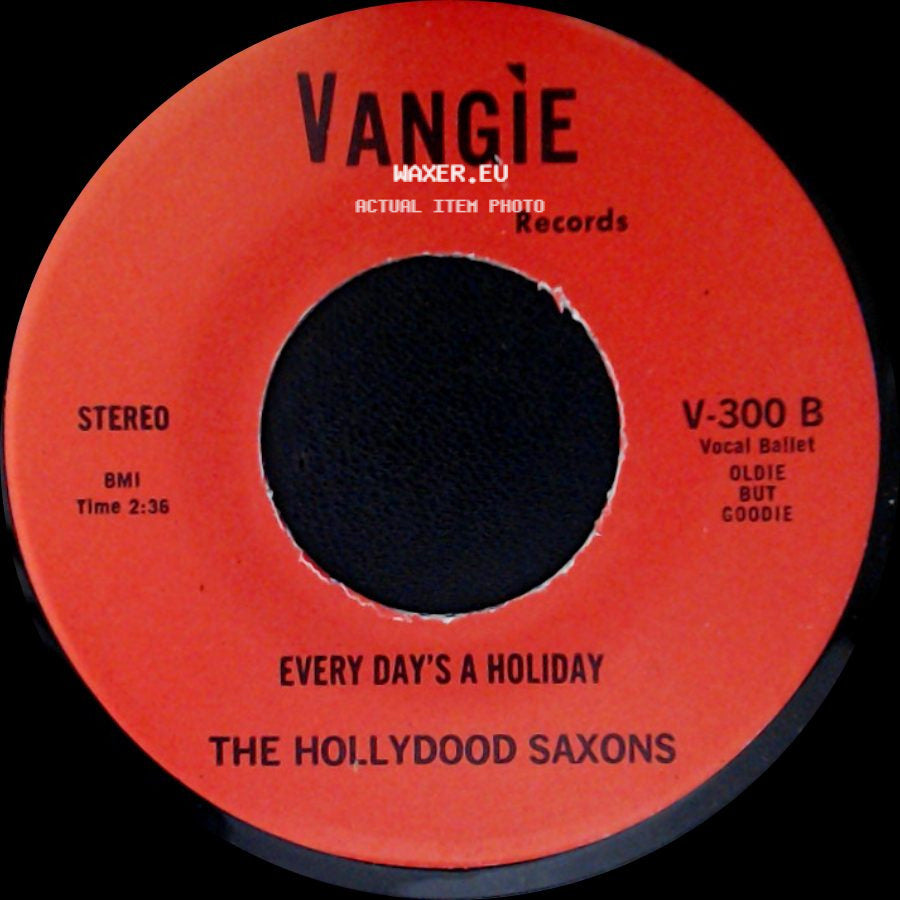 The Hollydood Saxons / War - Every Day's A Holiday / Don't Let No One Get You Down side A