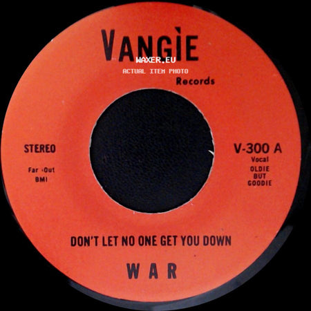 War / The Hollydood Saxons - Don't Let No One Get You Down / Every Day's A Holiday side A