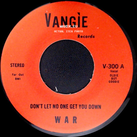 War / The Hollydood Saxons - Don't Let No One Get You Down / Every Day's A Holiday side A