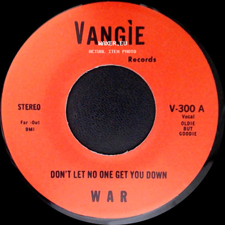 War / The Hollydood Saxons - Don't Let No One Get You Down / Every Day's A Holiday side A
