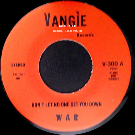 War / The Hollydood Saxons - Don't Let No One Get You Down / Every Day's A Holiday side A
