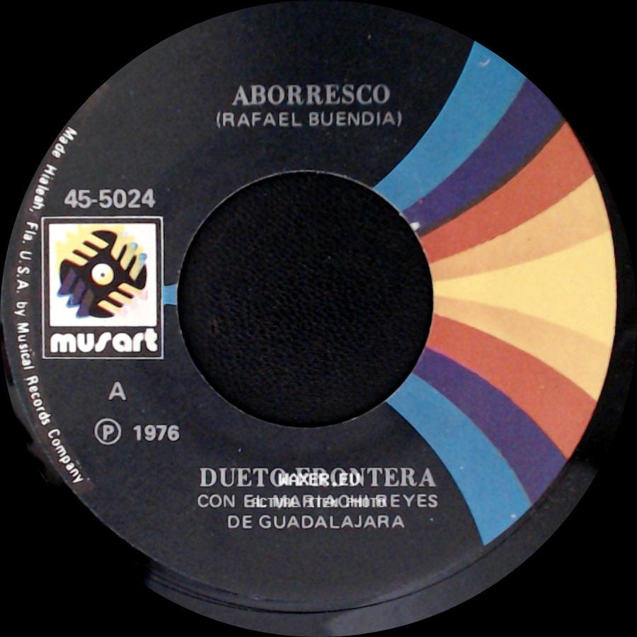 Dueto Frontera Con El Mariachi Reyes De Guadalajara - Aborresco (Rafael Buendia) / El Prieto Lunares Y El Guero Patillas side A