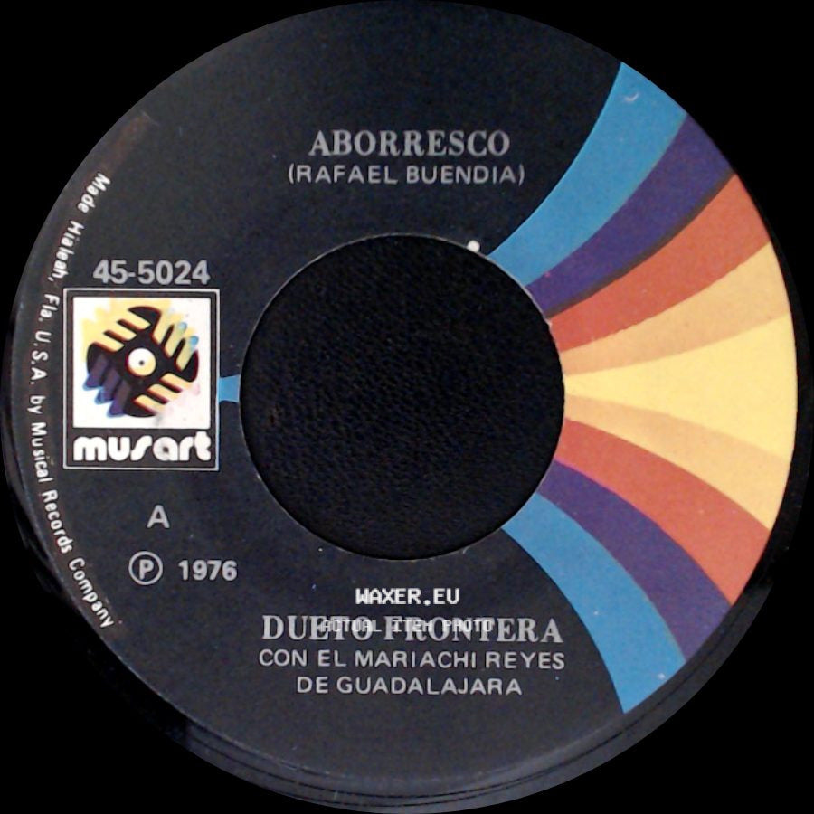Dueto Frontera Con El Mariachi Reyes De Guadalajara - Aborresco / El Prieto Lunares Y El Guero Patillas side A
