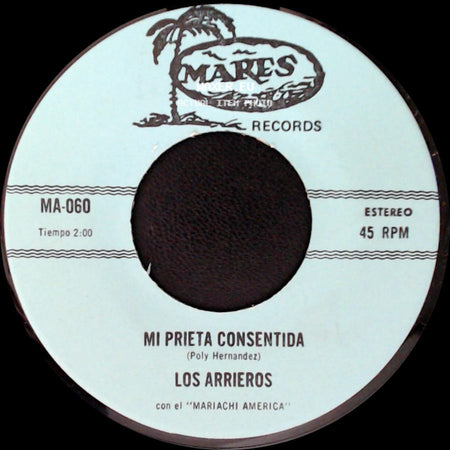 Los Arrieros - Mi Prieta Consentida / Desterrado Para El Norte side A