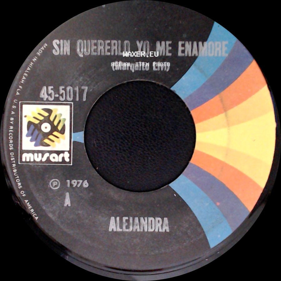 Alejandra - Sin Quererlo Yo Me Enamore / Sera Verdad side A