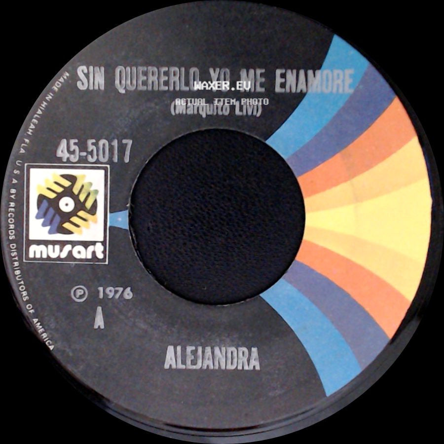 Alejandra - Sin Quererlo Yo Me Enamore / Sera Verdad side A