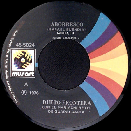 Dueto Frontera Con El Mariachi Reyes De Guadalajara / El Prieto Lunares Y El Guero Patillas - Aborresco (Rafael Buendia) / Dueto Frontera side A