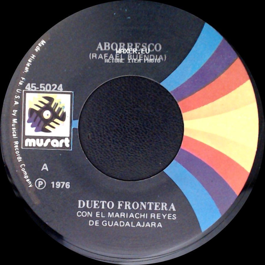 Dueto Frontera Con El Mariachi Reyes De Guadalajara / El Prieto Lunares Y El Guero Patillas - Aborresco (Rafael Buendia) / Dueto Frontera side A