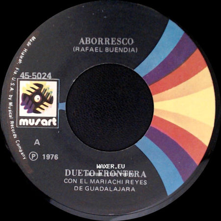 Dueto Frontera Con El Mariachi Reyes De Guadalajara / El Prieto Lunares Y El Guero Patillas - Aborresco (Rafael Buendia) / Dueto Frontera side A