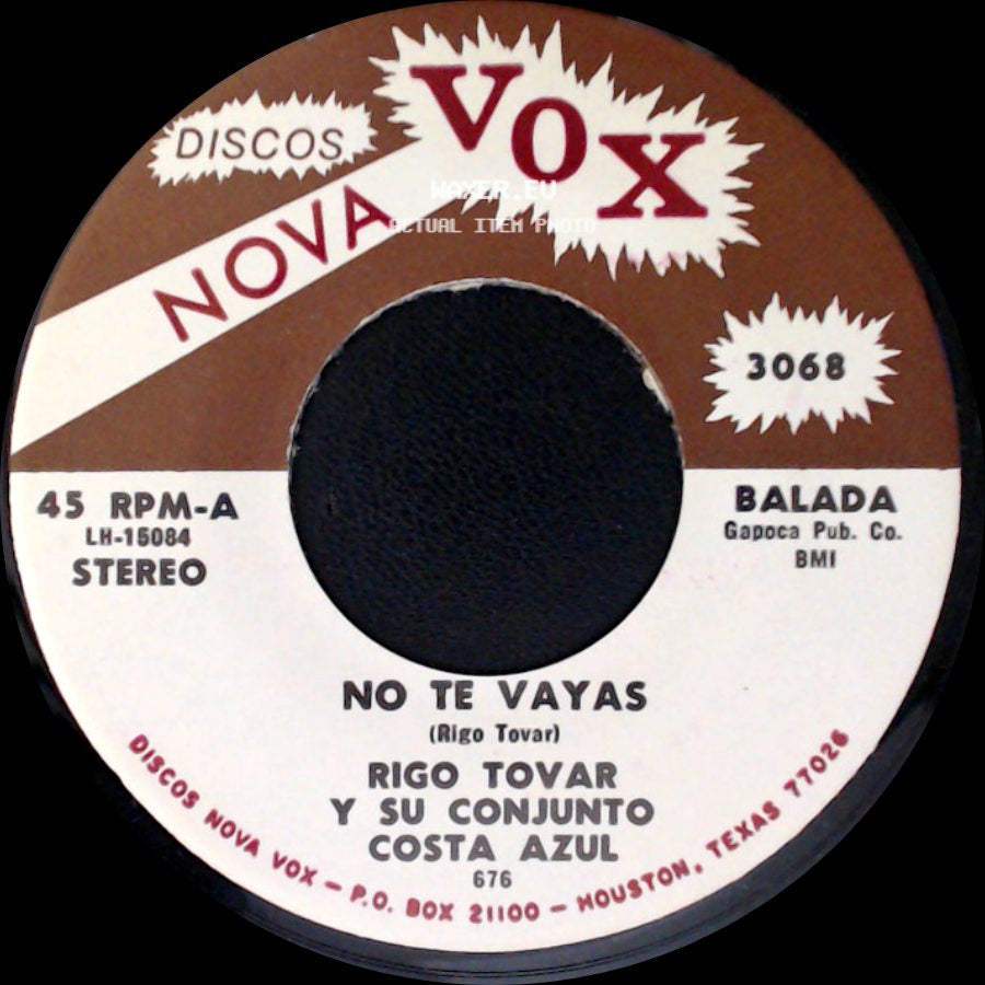 Rigo Tovar Y Su Conjunto Costa Azul - No Te Vayas / El Pastorcillo side A