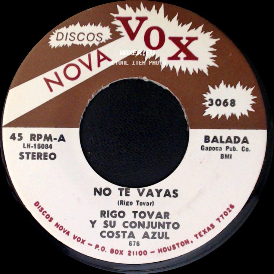Rigo Tovar Y Su Conjunto Costa Azul - No Te Vayas / El Pastorcillo side A