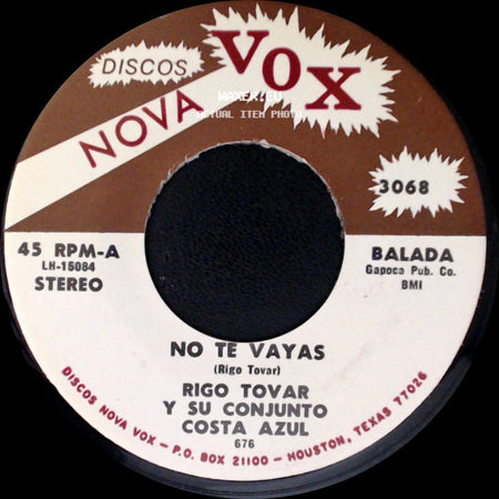 Rigo Tovar Y Su Conjunto Costa Azul - No Te Vayas / El Pastorcillo side A