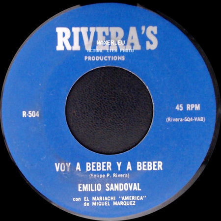 Emilio Sandoval - Voy A Beber Y A Beber / El Zacatecano side A