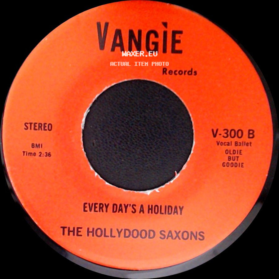 The Hollydood Saxons / War - Every Day's A Holiday / Don't Let No One Get You Down side A