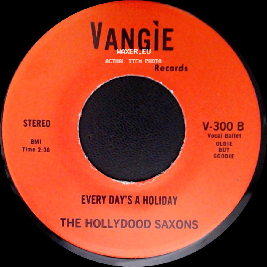 The Hollydood Saxons / War - Every Day's A Holiday / Don't Let No One Get You Down side A