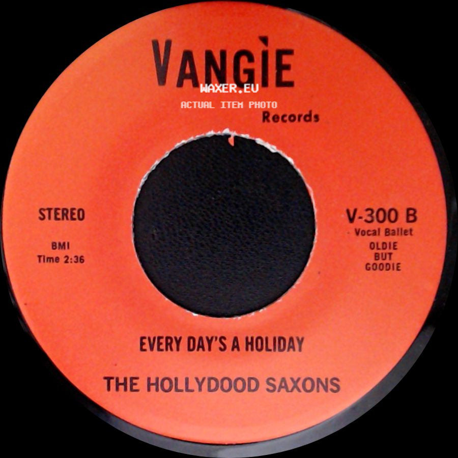 The Hollydood Saxons / War - Every Day's A Holiday / Don't Let No One Get You Down side A