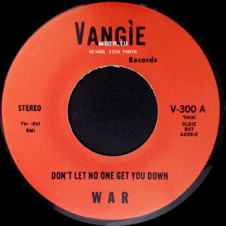War / The Hollydood Saxons - Don't Let No One Get You Down / Every Day's A Holiday side A