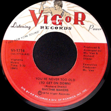 Rhythm Makers - You're Never Too Old (To Get On Down) / You're Never Too Old (To Get On Down) side B