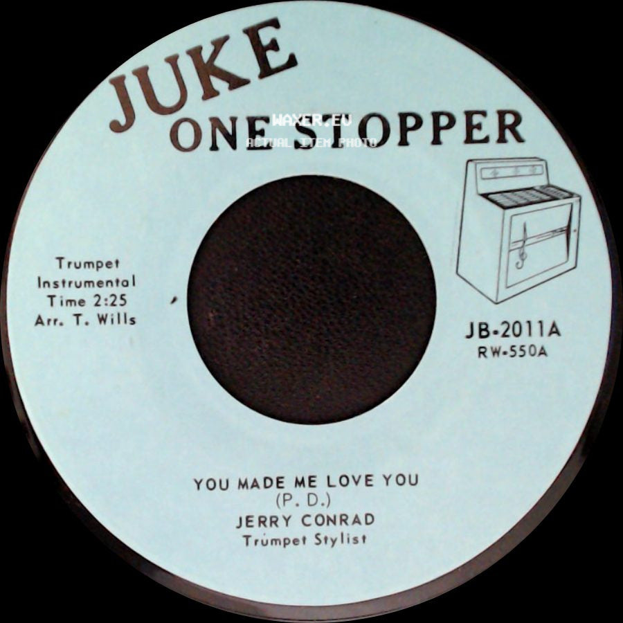 Jerry Conrad - One Stopper / You Made Me Love You side B