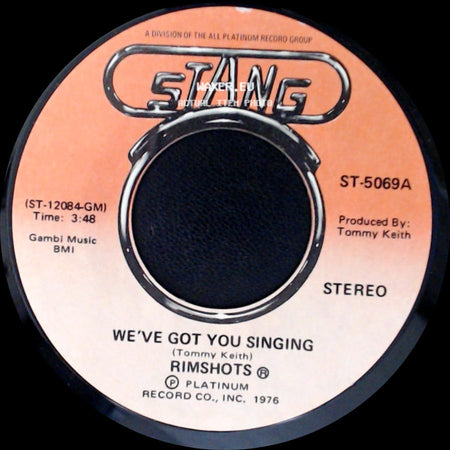 Rimshots - We've Got You Singing / (You Sing) We've Got You Singing side A
