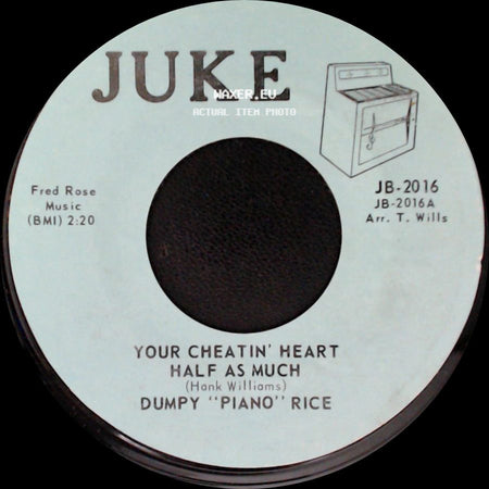 Dumpy "Piano" Rice - Your Cheatin' Heart / Half As Much / Movin' side A