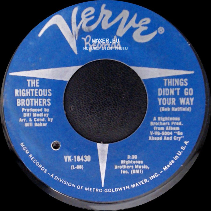 The Righteous Brothers - Go Ahead And Cry / Things Didn't Go Your Way side B