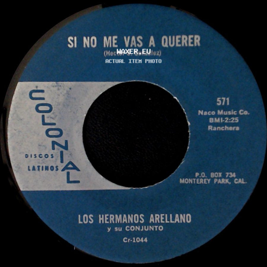 Los Hermanos Arellano Y Su Conjunto - Si No Me Vas A Querer / Celoso "Jealous Heart" side A