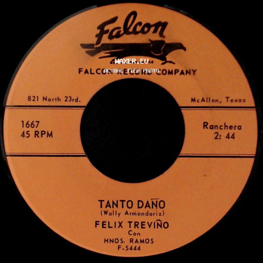 Felix Treviño / Felix Treviño Con Hnos. Ramos - Tanto Daño / Silencia Esclavitud side A