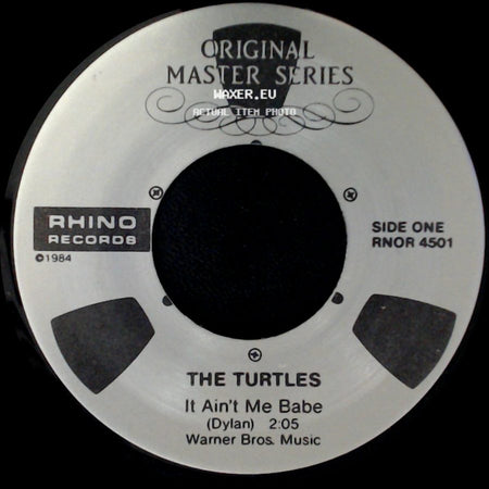 The Turtles - It Ain't Me Babe / Let Me Be side A