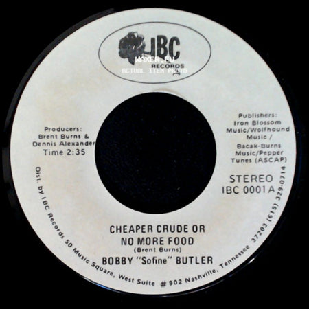 Bobby "Sofine" Butler - Cheaper Crude Or No More Food / Bobby's (Nervous) Breakdown side A