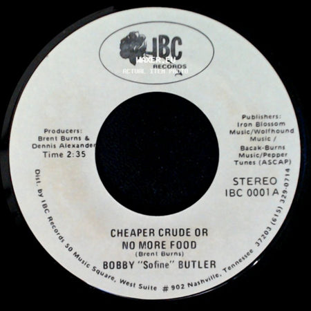 Bobby "Sofine" Butler - Cheaper Crude Or No More Food / Bobby's (Nervous) Breakdown side A
