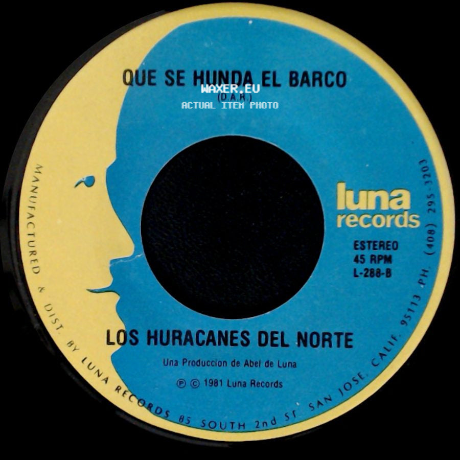 Los Huracanes Del Norte - Que Se Hunda El Barco / Los Polvos De Estos Caminos side A