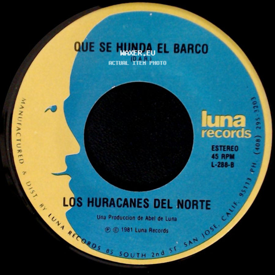 Los Huracanes Del Norte - Que Se Hunda El Barco / Los Polvos De Estos Caminos side A