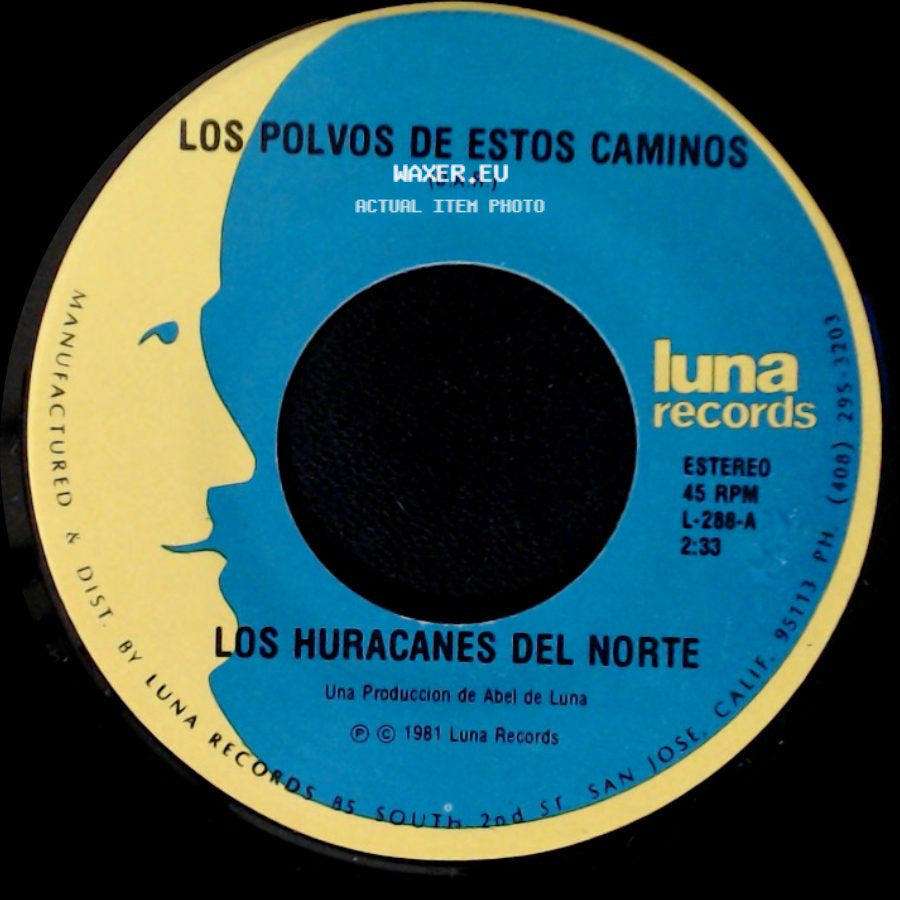 Los Huracanes Del Norte - Los Polvos De Estos Caminos / Que Se Hunda El Barco side A