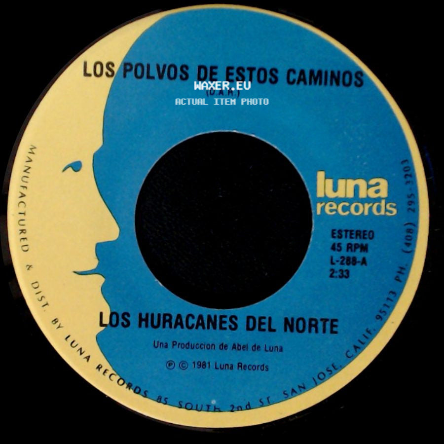 Los Huracanes Del Norte - Los Polvos De Estos Caminos / Que Se Hunda El Barco side A