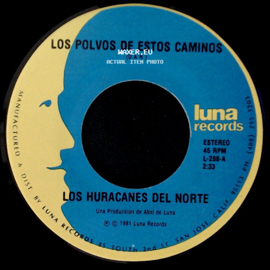 Los Huracanes Del Norte - Los Polvos De Estos Caminos / Que Se Hunda El Barco side A