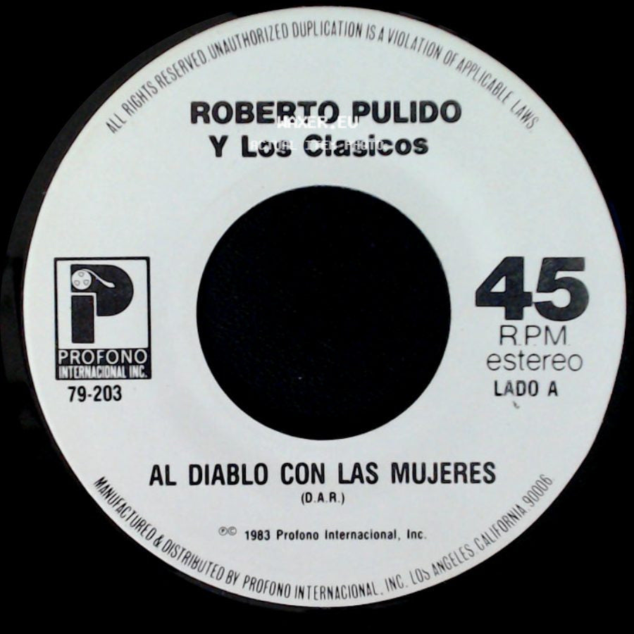 Roberto Pulido Y Los Clasicos - Al Diablo Con Las Mujeres / Tierra Mala side A