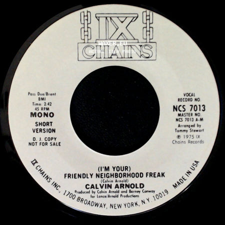 Calvin Arnold - (I'm Your) Friendly Neighborhood Freak / (I'm Your) Friendly Neighborhood Freak side A