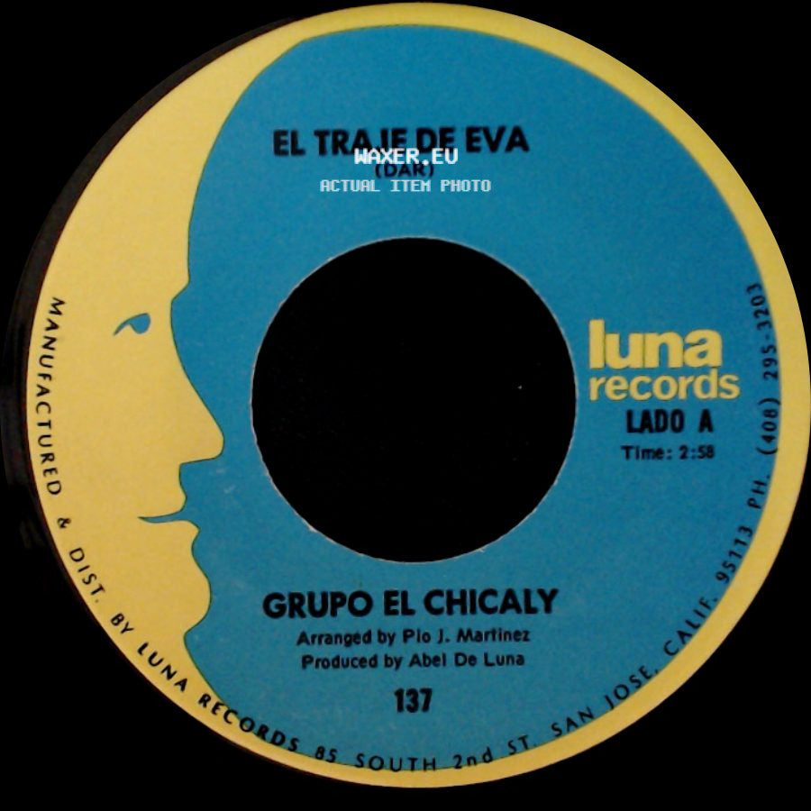Grupo El Chicaly - El Traje De Eva / Amigo Dejala side A